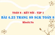 Bài 4.23 trang 89 SGK Toán 8 tập 1 Kết nối tri thức
